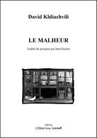 Couverture du livre « Le malheur » de David Kldiachvili aux éditions Espace D'un Instant