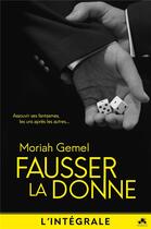 Couverture du livre « Fausser la donne ; l'intégrale » de Moriah Gemel aux éditions Mxm Bookmark