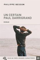 Couverture du livre « Un certain Paul Darrigrand » de Philippe Besson aux éditions Voir De Pres