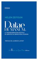 Couverture du livre « Datae Humanum® : la transformation digitale au service du renouveau humain » de Helen Zeitoun aux éditions La Sirene Aux Yeux Verts