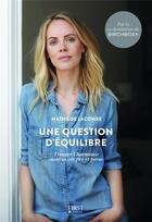 Couverture du livre « Une question d'équilibre » de Mathilde Lacombe aux éditions First