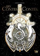 Couverture du livre « Des contes contés » de Aurelie Dubois aux éditions Wlad Editions