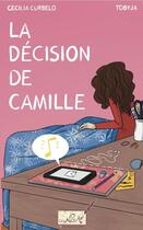 Couverture du livre « La décision de Camille » de Cecilia Curbelo et Tobyja aux éditions Des Nouvelles D'ailleurs