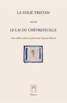 Couverture du livre « La folie Tristan ; le lai de chèvrefeuille » de Francoise Morvan aux éditions Mesures