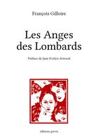 Couverture du livre « Les Anges des Lombards » de Francois Gilloire aux éditions Grevis