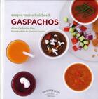 Couverture du livre « Soupes toutes fraîches et gaspachos » de Anne-Catherine Bley aux éditions Marabout
