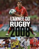 Couverture du livre « L'année du rugby 2008 » de Christian Montaignac aux éditions Calmann-levy
