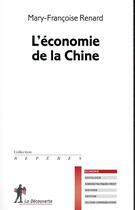 Couverture du livre « L'économie de la Chine » de Mary-Francoise Renard aux éditions La Decouverte
