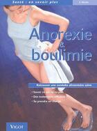 Couverture du livre « Anoréxie & boulimie ; retrouver une conduite alimentaire saine » de S. Mucha aux éditions Vigot