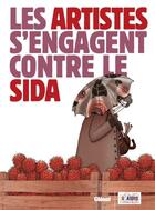 Couverture du livre « Les artistes s'engagent contre le SIDA » de  aux éditions Glenat