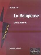 Couverture du livre « Diderot ; la religieuse » de Verhulst aux éditions Ellipses