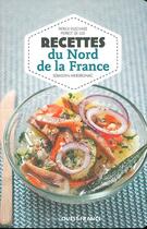 Couverture du livre « Recettes du nord de la France » de Villechaize- Lille-M aux éditions Ouest France