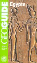 Couverture du livre « GEOguide ; Egypte (édition 2006/2007) » de Lucie Milledrogues aux éditions Gallimard-loisirs