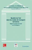 Couverture du livre « Qualité de l'air dans les modes de transport terrestre ; rapport du groupe de travail 