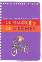 Couverture du livre « Le Succes Et L'Echec » de Brigitte Labbe et Michel Puech aux éditions Milan