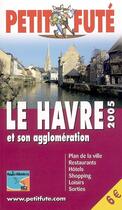 Couverture du livre « LE HAVRE (édition 2005) » de Collectif Petit Fute aux éditions Le Petit Fute