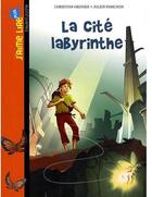 Couverture du livre « La cité labyrinthe » de Christian Grenier aux éditions Bayard Jeunesse
