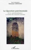 Couverture du livre « La question patrimoniale - de la 