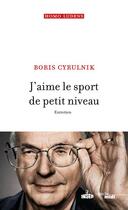 Couverture du livre « J'aime le sport de petit niveau » de Boris Cyrulnik aux éditions Cherche Midi