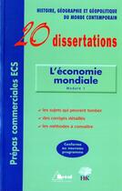Couverture du livre « 20 dissertations ; l'économie mondiale en 20 dissertations » de Andre Louat aux éditions H & K