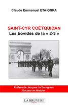 Couverture du livre « Saint-Cyr Coëtquidan ; les bovidés de la « 2-3 » » de Claude Emmanuel Eta-Onka aux éditions La Bruyere