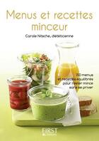 Couverture du livre « Menus et recettes minceur ; 230 menus et recettes équilibrés pour rester mince sans se priver » de Carole Nitsche aux éditions First