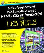 Couverture du livre « Développement web mobile avec html, css et javascript pour les nuls » de William Harrel et Urbe Condita aux éditions First Interactive