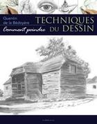 Couverture du livre « Les techniques du dessin » de Bedoyere (De La) Que aux éditions De Saxe