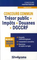 Couverture du livre « Concours commun ; trésor public, impôts, douanes, DGCCRF » de Thomas Thiebaut aux éditions Studyrama