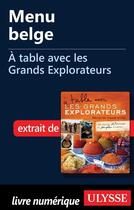 Couverture du livre « À table avec les Grands Explorateurs ; menu belge » de Helene Lecomte aux éditions Ulysse