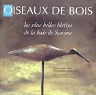 Couverture du livre « Oiseaux de bois du bord de mer » de Jacques Beal et Didier Cry aux éditions Renaissance Du Livre