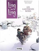 Couverture du livre « Ling Ling t.2 ; les lanternes roses » de Marc N'Guessan et Bertrand Escaich aux éditions Bamboo