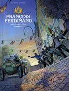 Couverture du livre « François-Ferdinand ; la mort vous attend à Sarajevo » de Jean-Yves Le Naour et Chandre aux éditions Bamboo