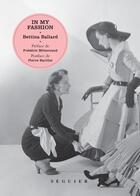 Couverture du livre « In my fashion » de Bettina Ballard aux éditions Seguier Editions