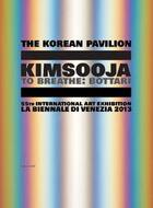 Couverture du livre « Kimsooja ; to beathe : bottari » de  aux éditions Les Presses Du Reel