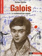 Couverture du livre « Evariste Galois » de Norbert Verdier aux éditions Pour La Science