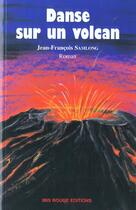 Couverture du livre « Danse sur un volcan » de J.-F Samlong aux éditions Ibis Rouge