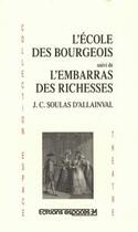 Couverture du livre « L'école des bourgeois ; l'embarras des richesses » de Jean Christine Soulas D'Allainval aux éditions Espaces 34