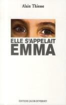 Couverture du livre « Elle s'appelait Emma » de  aux éditions Jacob-duvernet