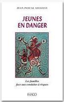 Couverture du livre « Jeunes en danger » de Jean-Pascal Assailly aux éditions Imago