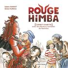 Couverture du livre « Rouge Himba (nouvelle édition) : [Carnet d'amitié] avec les éleveurs nomades de Namibie » de Simon Hureau et Solenn Bardet aux éditions La Boite A Bulles