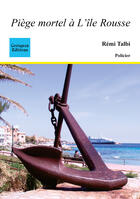 Couverture du livre « Piège mortel à l'île rousse » de Remi Talbi aux éditions Coetquen Editions