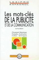Couverture du livre « Lexipro : les mots-clés de la publicité et de la communication » de Jean-Paul Seguin aux éditions Breal