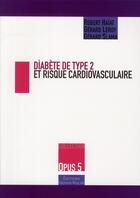 Couverture du livre « Diabete de type 2 et risque cardiovascualaire - opus 5 » de R. / Leroy G. Haiat aux éditions Frison Roche