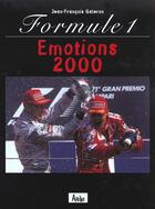 Couverture du livre « Formule 1 emotions 2000 » de Galeron Jf aux éditions Chronosports