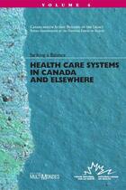 Couverture du livre « Health care systems in Canada and elsewhere » de  aux éditions Multimondes