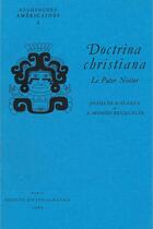 Couverture du livre « Doctrina christiana : Méthode pour l'analyse d'un manuscrit pictographique mexicain du 18e siècle avec application à la première prière : Le Pater Noster » de Joaquin Galarza aux éditions Societe D'ethnologie