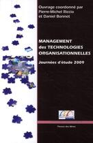 Couverture du livre « Management des technologies organisationnelles ; journées d'étude 2009 » de Riccio/Bonnet aux éditions Presses De L'ecole Des Mines