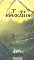 Couverture du livre « La foret d'emeraude » de Robert Holdstock aux éditions Mnemos