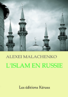 Couverture du livre « L'Islam en Russie » de Alexei Malachenko aux éditions Editions Keruss